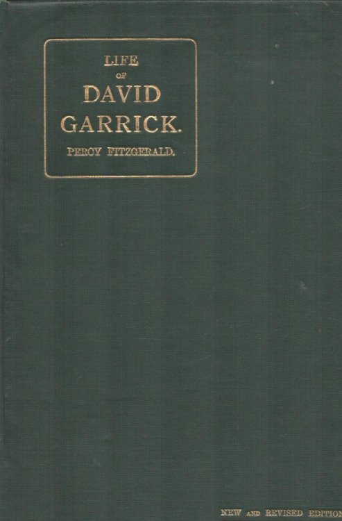 Life of David Garrick. From Original Family Papers, and Numerous Published and Unpublished Sources.