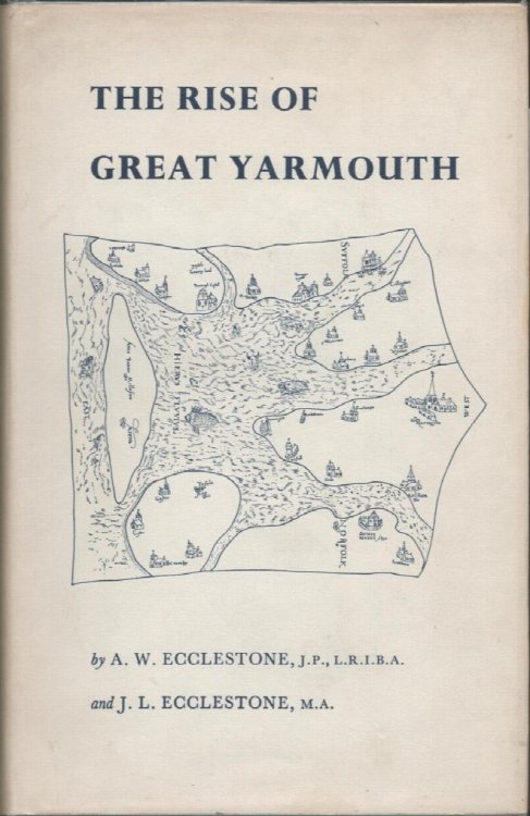The Rise of Great Yarmouth. The Story of a Sandbank.