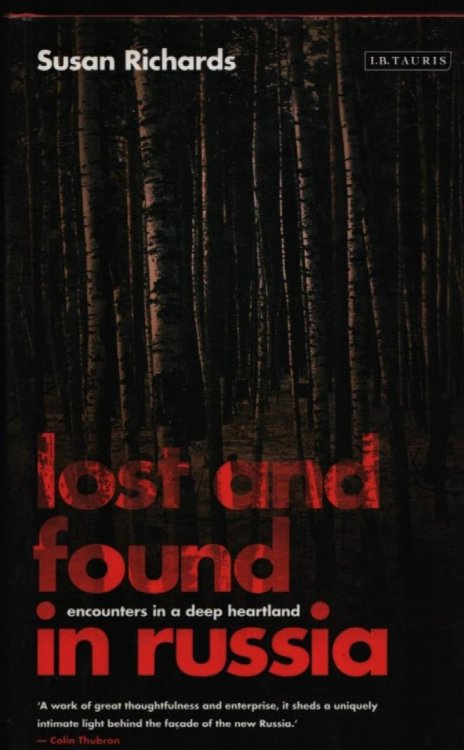 Lost and Found in Russia. Encounters in a Deep Heartland.