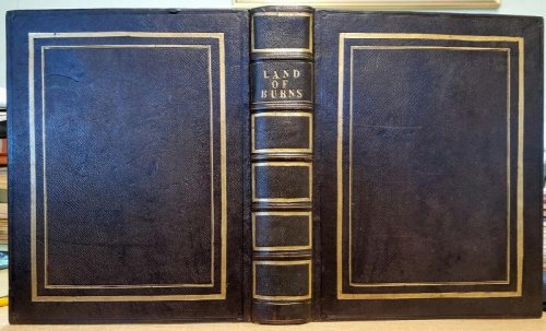 The Land Of Burns, A Series Of Landscapes And Portraits, Illustrative Of The Life And Writings Of The Scottish Poet. The Landscapes From Paintings Made Expressly For The Work, By D. O .Hill, R.S.A.The Literary Department, By Professor Wilson.