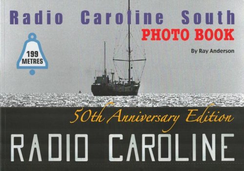 Radio Caroline South Photo Book. 50th Anniversary Edition.