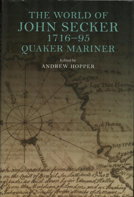 The World of John Secker 1716-95. Quaker Mariner.