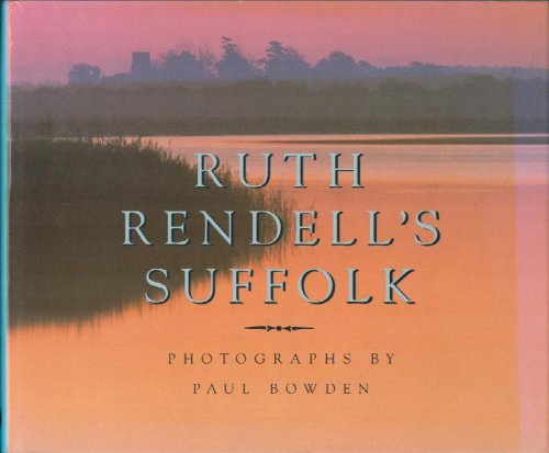 Ruth Rendell's Suffolk.