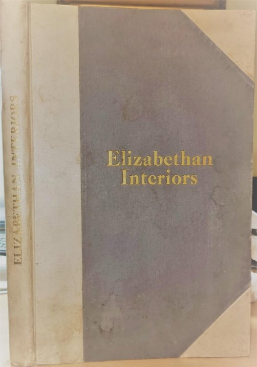 Elizabethan Interiors By C. J. Charles. Second Edition.