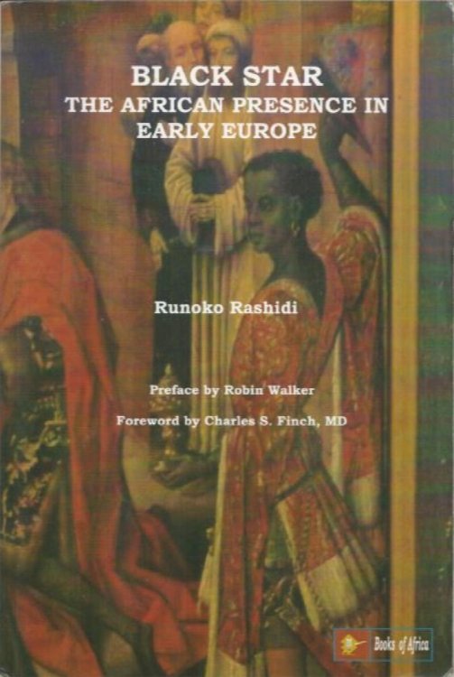 Black Star : The African Presence in Early Europe.