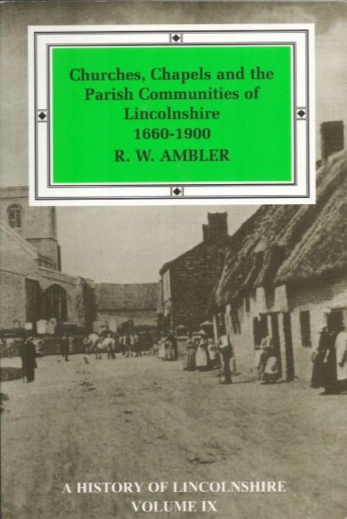 Churches, Chapels and the Parish Communities of Lincolnshire 1660-1900.