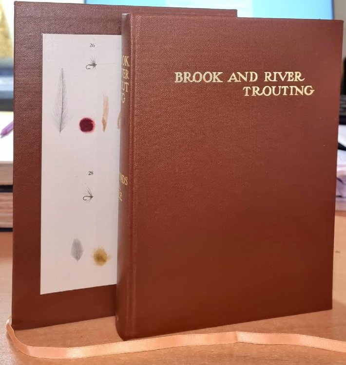 Brook And River Trouting. Edmonds And Lee 1916. Reproduced in Facsimile from the Standard Edition published privately in 1916 by the Authors. Introduction and notes by J. Oliver Edwards of Wakefield.