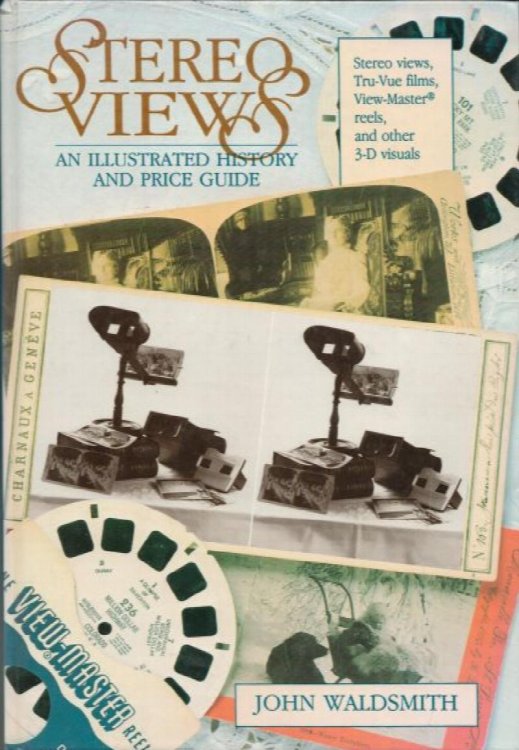 Stereo Views. An Illustrated History and Price Guide.