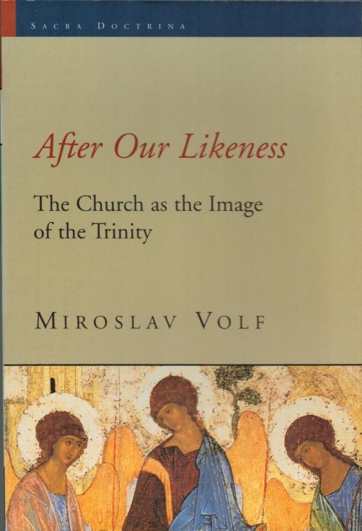 After Our Likeness. The Church as the Image of the Trinity.