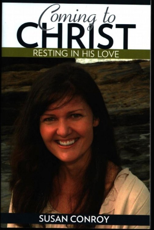 Coming to Christ. Resting in His Love.