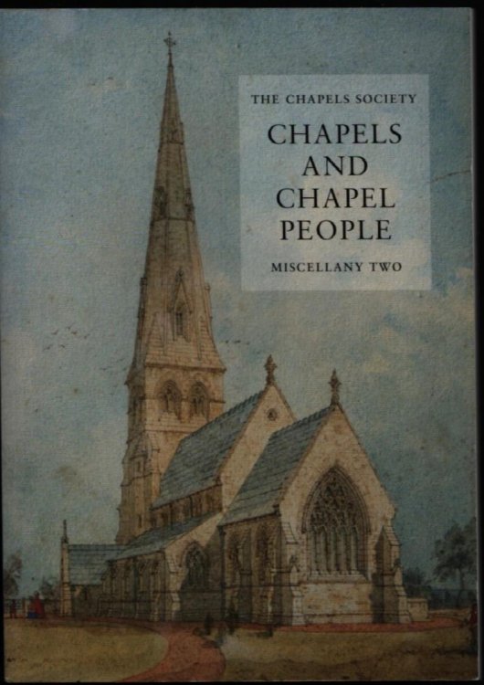 Chapels and Chapel People. The Chapels Society Miscellant Two.