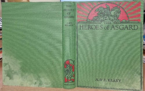 Heroes of Asgard . Tales from Scandinavian Mythology By A. E. Keary. Illustrated With Drawings by C. E. Brock .
