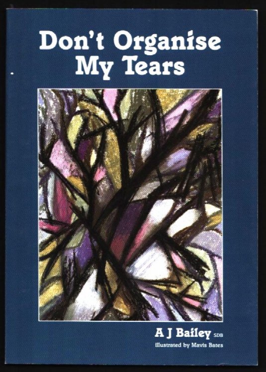Don't Organise My Tears.