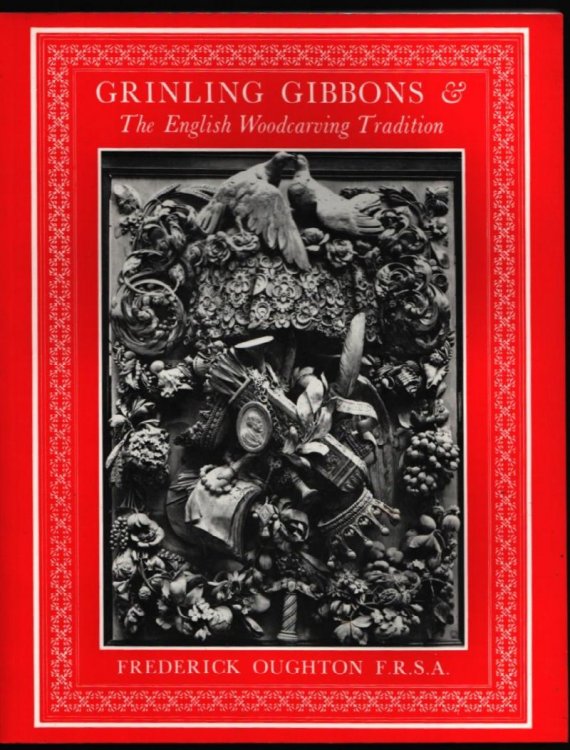 Grinling Gibbons & the English Woodcarving Tradition.