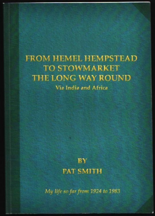 From Hemel Hempstead to Stowmarket the Long Way Round. (Via India and Africa).