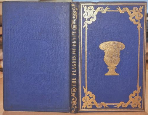 The Plagues Of Egypt , A Poem; And Other Pieces. By Frederick John Strmer .