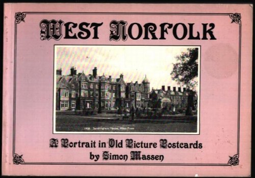 West Norfolk, A Portrait in Old Picture Postcards.