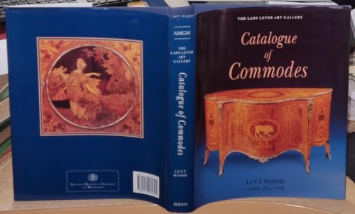 Lady Lever Art Gallery. Catalogue of Commodes. Lucy Wood. Prix de la Confederation Internationale des Negociants en Oeuvres d'Art .