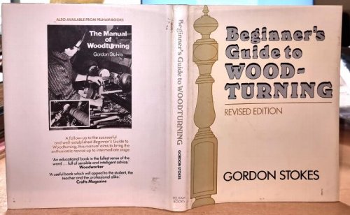 Beginner's Guide to Woodturning. Revised Edition .