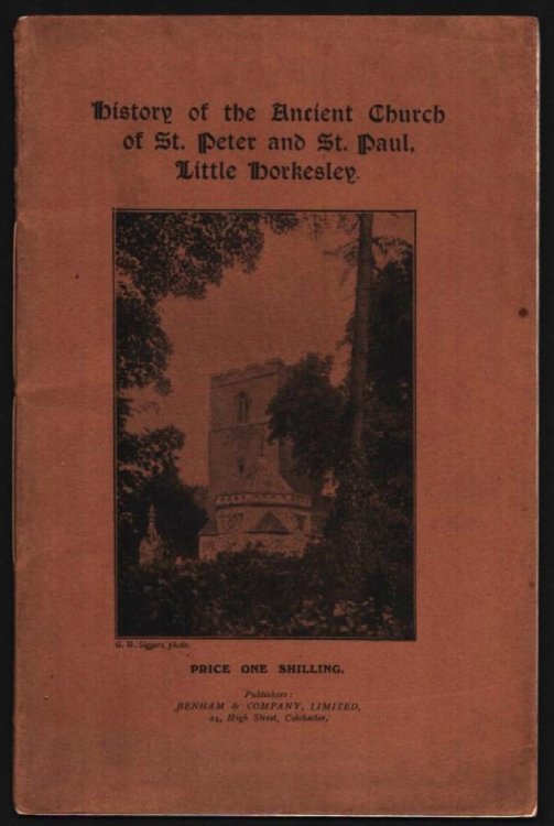 History of the Ancient Church of St Peter and St Paul, Little Horkesley. (With a Full Description of its Monuments).