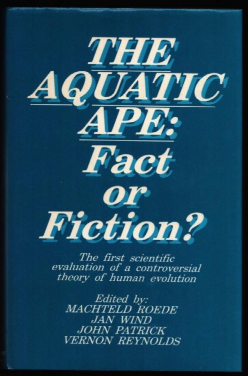 Image for The Aquatic Ape: Fact or Fiction The Aquatic Ape: Fact or Fiction