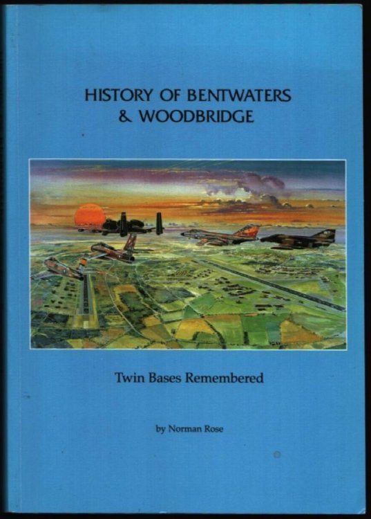 History of Bentwaters & Woodbridge. Twin Bases Remembered.