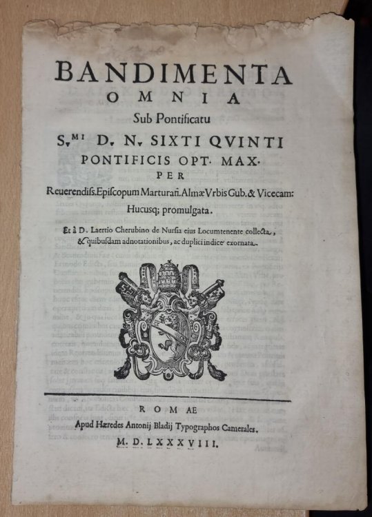 Bandimenta omnia sub pontificatu S.mi D.N. Sixti Quinti Pontificis Opt. Max. per Reuerendiss. Episcopum Marturan[ensis] almae vrbis gub. & vicecam: Hucusq; promulgata.