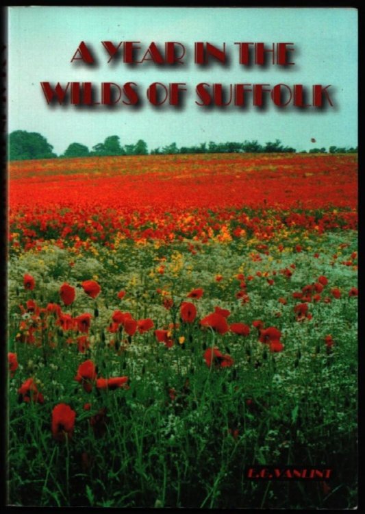 A Year in the Wilds of Suffolk. (signed).