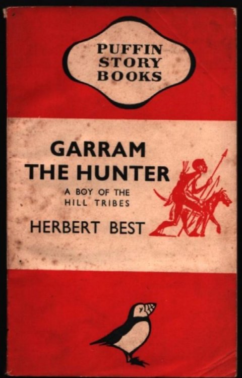 Garram The Hunter. A Boy of the Hill Tribes.