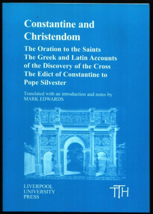 Constantine and Christendom. (Translated Texts for Historians Volume 39).