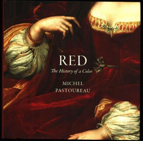 Red. The History of a Color. Translated by Jody Gladding .