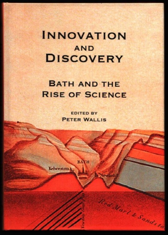 Innovation and Discover : Bath and the Rise of Science.