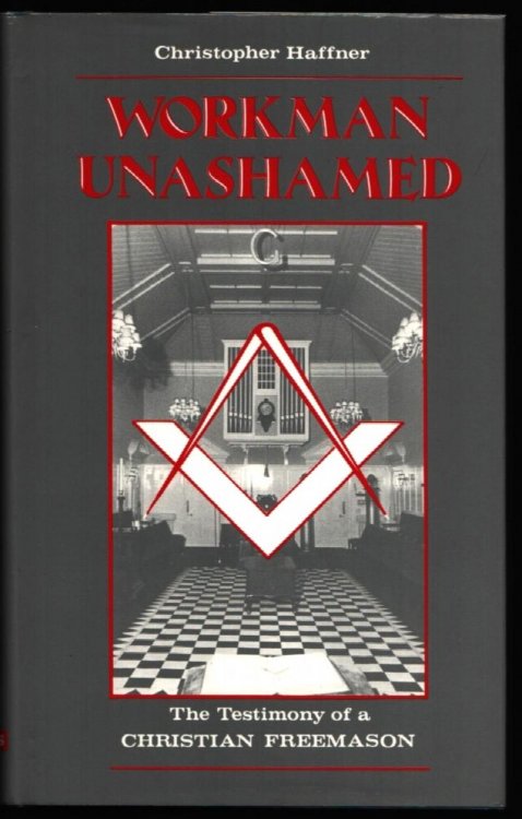 Image for Workman Unashamed. The Testimony of a Christian Freemason. Workman Unashamed. The Testimony of a Christian Freemason.