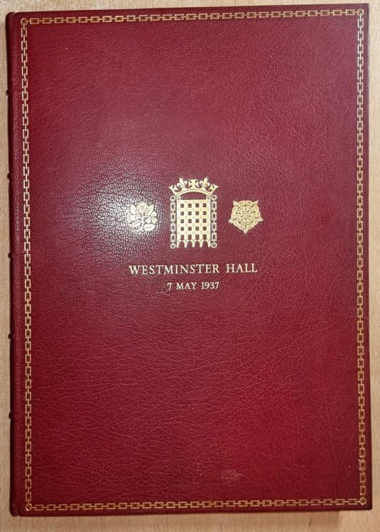 An Account of the Proceedings in Westminster Hall, Friday 7 May 1937, on the Occasion of the Luncheon of the Empire Parliamentary Association, at which King George VI welcomed the Prime Ministers and other delegates to the Imperial Conference.