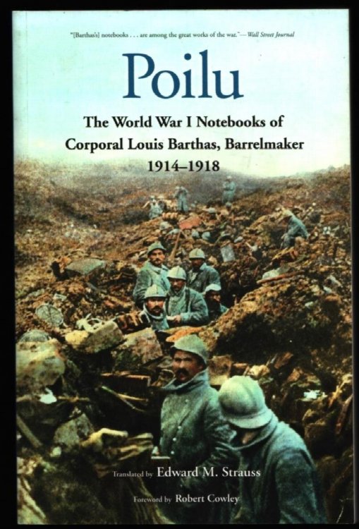 Poilu. The World War I Notebooks of Corporal Louis Barthas, Barrelmaker 1914-1918.
