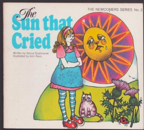The Sun That Cried. (The Newcomers Series No.2).
