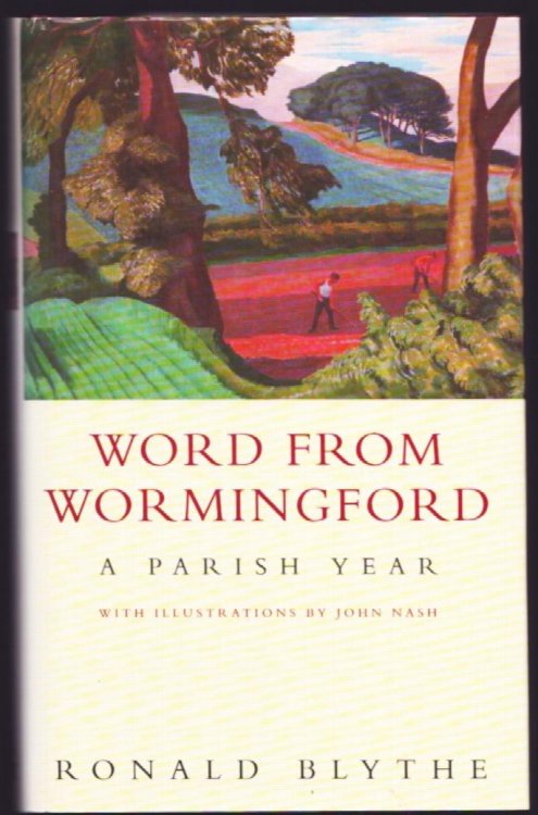 Word From Wormingford. A Parish Year. With Illustrations by John Nash.
