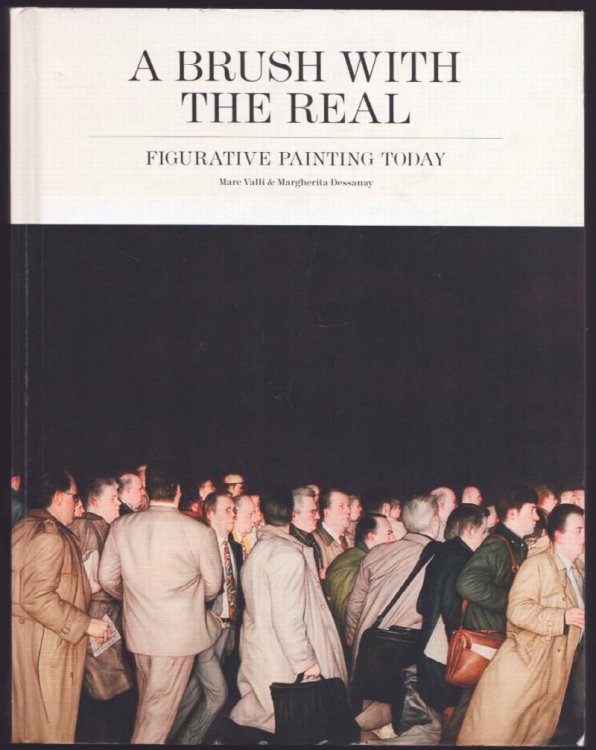 A Brush with the Real. Figurative Painting Today.