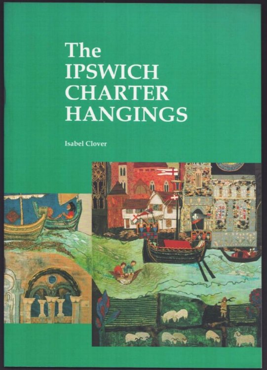The Background and Creation of the Ipswich Charter Hangings.