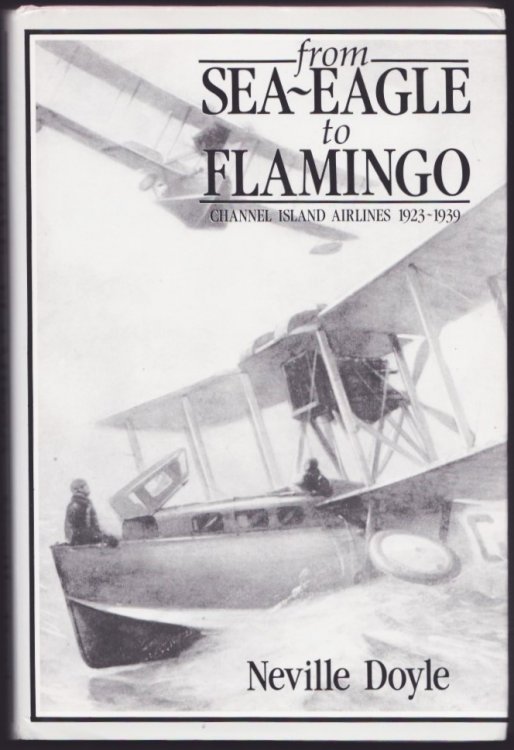 From Sea-Eagle to Flamingo. Channel Island Airlines 1923-1939.