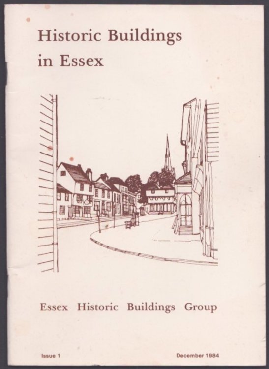 Historic Buildings in Essex. Issue 1, December 1984.