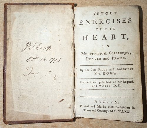 Image for Devout Exercises Of The Heart In Meditation and Soliloquy, Prayer and Praise. By the late Pious and Ingenious Mrs. Rowe. Review'd and Published at her Request, By I. Watts, D.D. Devout Exercises Of The Heart In Meditation and Soliloquy, Prayer and Praise. By the late Pious and Ingenious Mrs. Rowe. Review'd and Published at her Request, By I. Watts, D.D.