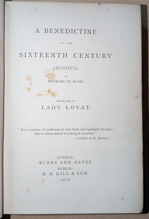 Image for A Benedictine of the Sixteenth Century ( Blosius ) By Georges de Blois. Translated by Lady Lovat. A Benedictine of the Sixteenth Century ( Blosius ) By Georges de Blois. Translated by Lady Lovat.