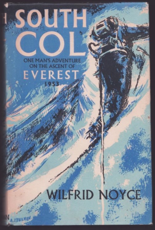 South Coll. One Man's Adventure on the Ascent of Everest 1953.
