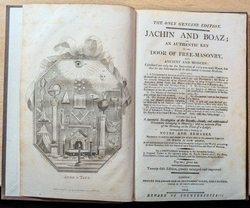 The Only Genuine Edition. - Jachin and Boaz Or, An Authentic Key To The Door Of Free-Masonry, Both Ancient And Modern: Calculated not only for the instruction of every new made Mason, but also for the information of all who intend to become Brethren.