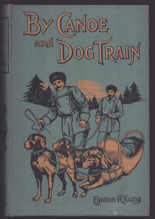 By Canoe and Dog Train Among the Cree and Salteaux Indians. With an introduction by Mark Guy Pearse.