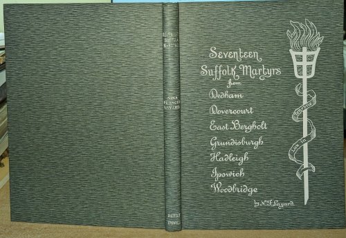 Seventeen Suffolk Martyrs, By Nina Frances Layard. With Preface by the Rev. Canon Garratt. With illustrations.