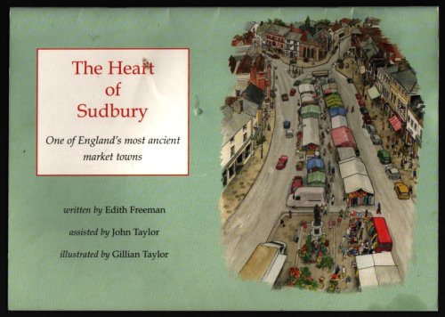The Heart of Sudbury. One of England's Most Ancient Market Towns.