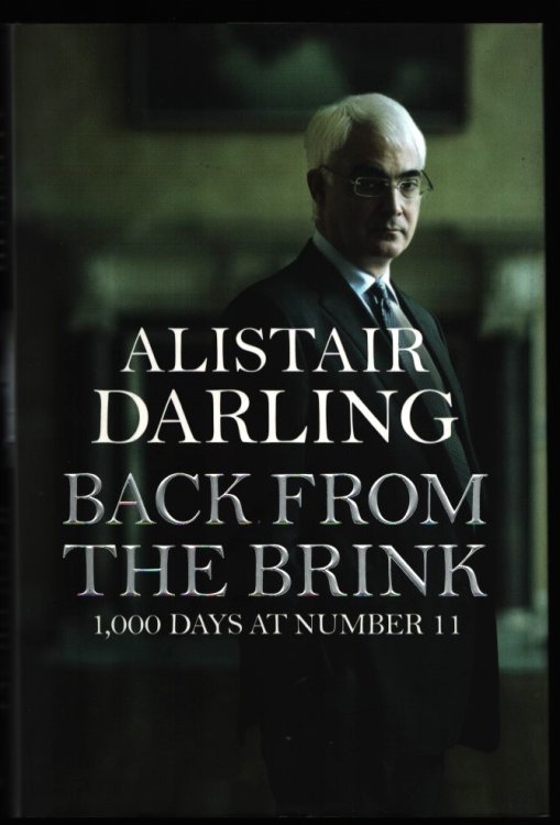 Back From The Brink. 1,000 Days at Number 11. (Signed).