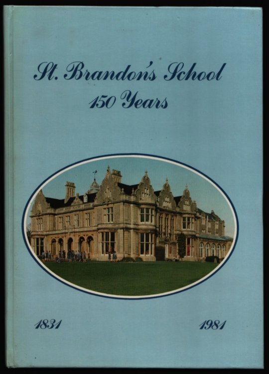St Brandon's School : 150 Years. 1831-1931.
